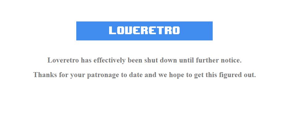 LoveRetro's final message prior to being shutdown.